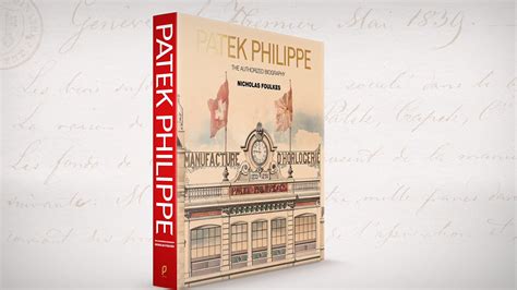 historia de patek philippe|Patek Philippe nick foulkes.